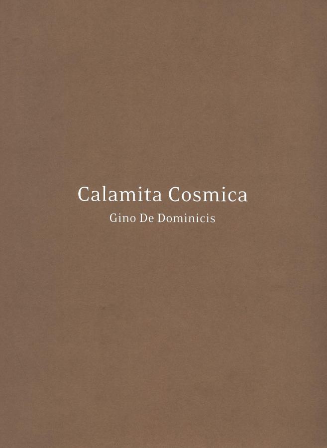 MACS - Catalogue - Gino De Dominicis. Calamita Cosmica