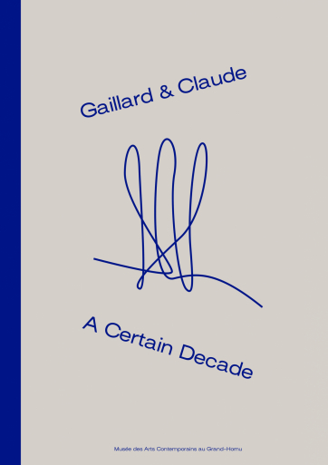 MACS - Catalogue - Gaillard & Claude. A Certain Decade