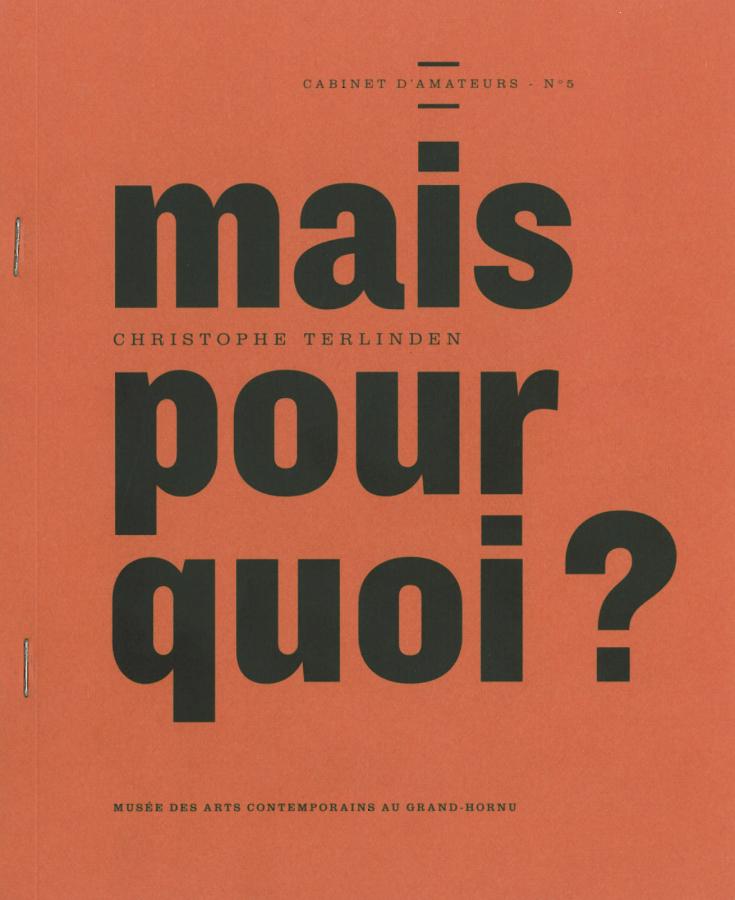 MACS - Catalogue - Christophe Terlinden. Mais Pourquoi ? 