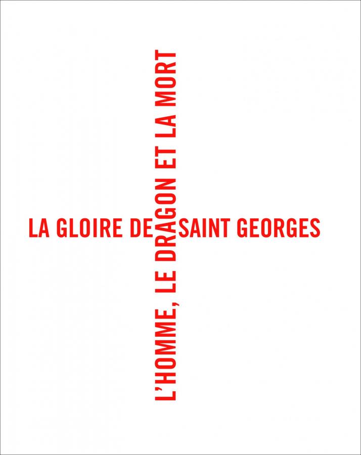 MACS - Catalogue - La Gloire de saint George. L’Homme, le Dragon et la Mort