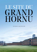 Catalogue - Le site du Grand-Hornu. Histoire et Architecture 