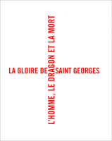 MACS - Catalogue - La Gloire de saint George. L’Homme, le Dragon et la Mort